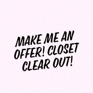 Closet clear out. Accepting ALL reasonable offers